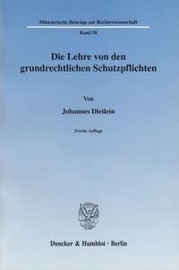 Die Lehre von den grundrechtlichen Schutzpflichten.