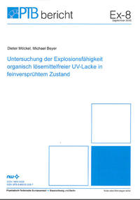 Untersuchung der Explosionsfähigkeit organisch lösemittelfreier UV-Lacke in feinversprühtem Zustand