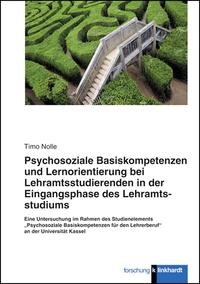 Psychosoziale Basiskompetenzen und Lernorientierung bei Lehramtsstudierenden der Eingangsphase des Lehramtsstudiums