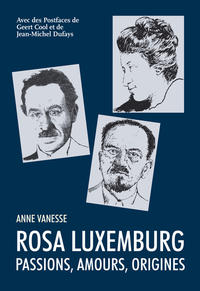 Rosa Luxemburg, passions, amours, origines