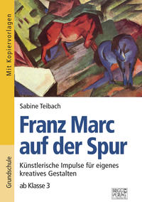 Franz Marc auf der Spur