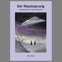 Der Raumsprung und andere Science-Fiction-Geschichten