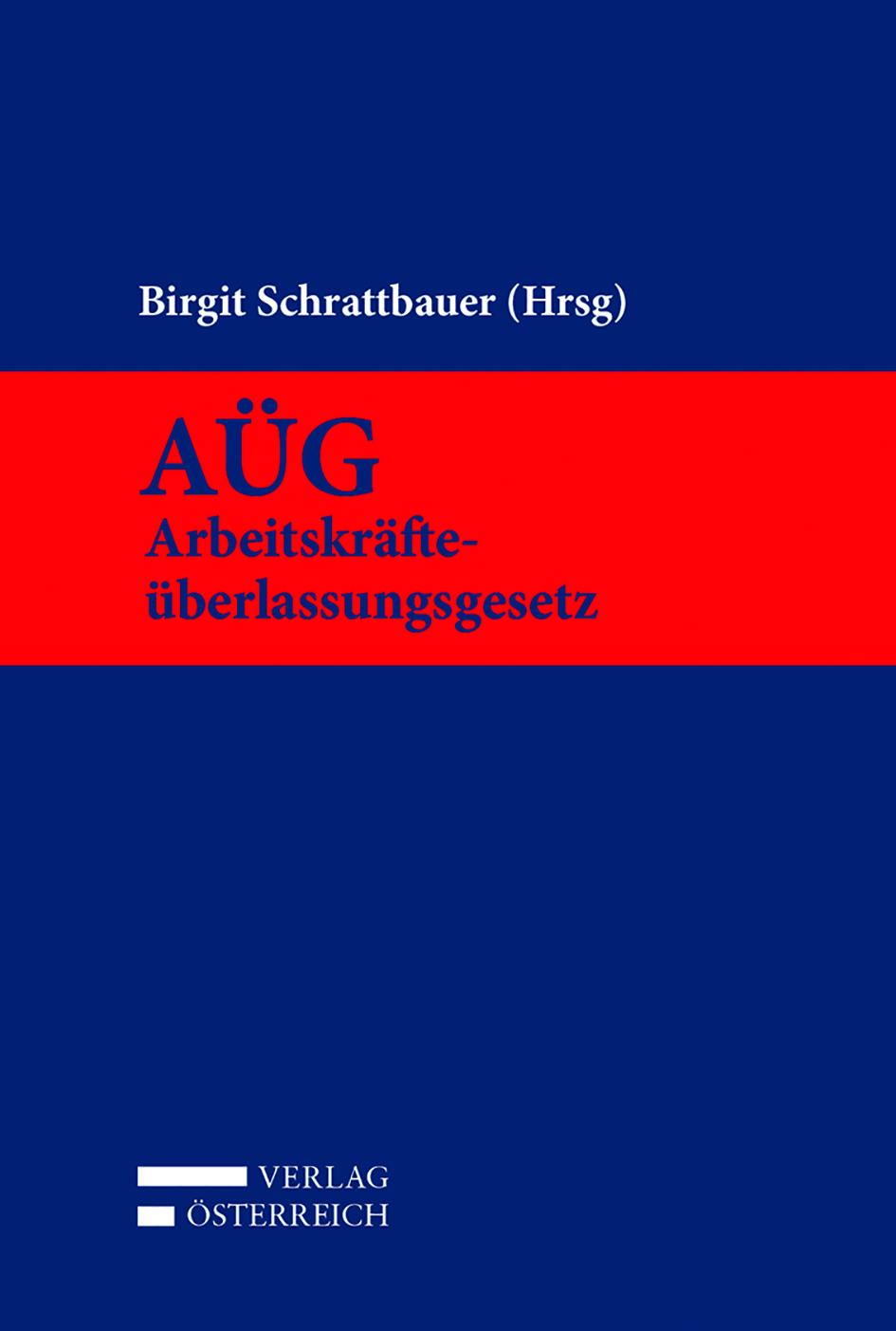 AÜG - Arbeitskräfteüberlassungsgesetz