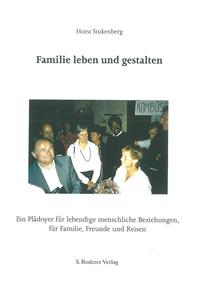 Familie leben und gestalten im Wandel der Zeit