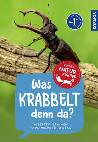 KOSMOS Was krabbelt denn da? Naturführer für Kinder ab 8 Jahren