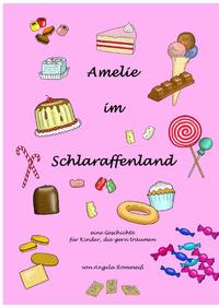 Amelie im Schlaraffenland