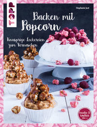 Backen mit Popcorn (kreativ & köstlich)