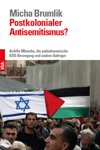 Postkolonialer Antisemitismus?