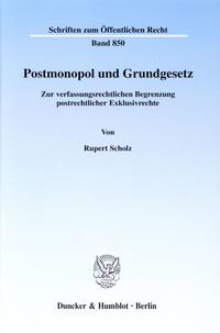 Postmonopol und Grundgesetz.