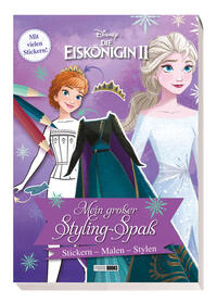 Disney Die Eiskönigin 2: Mein großer Styling-Spaß: Stickern, Malen, Stylen