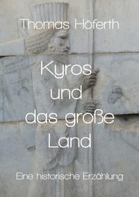 Kyros und das große Land