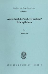 "Vorvertragliche" und "vertragliche" Schutzpflichten.