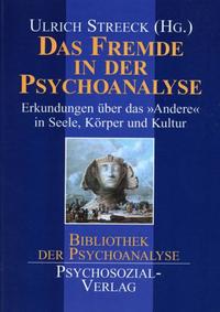 Das Fremde in der Psychoanalyse