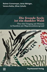 Die fremde Seele ist ein dunkler Wald