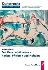 Der Kunstauktionator – Rechte, Pflichten und Haftung