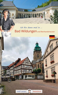 Ich bin dann mal in Bad Wildungen und Reinhardshausen