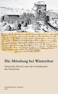 Die Mörsburg bei Winterthur