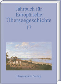 Jahrbuch für europäische Überseegeschichte 17 (2017)