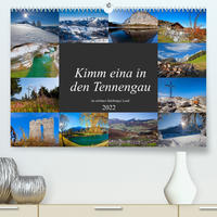 Kimm eina in den Tennengau (Premium, hochwertiger DIN A2 Wandkalender 2022, Kunstdruck in Hochglanz)