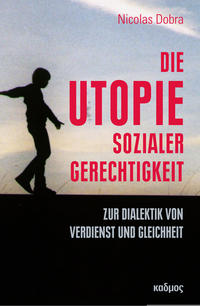 Die Utopie sozialer Gerechtigkeit