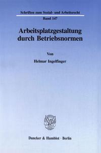 Arbeitsplatzgestaltung durch Betriebsnormen.