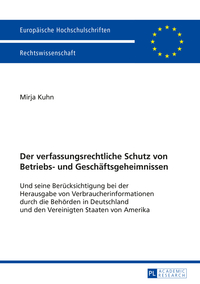 Der verfassungsrechtliche Schutz von Betriebs- und Geschäftsgeheimnissen