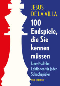 100 Endspiele, die Sie kennen müssen