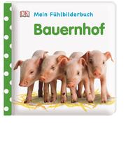 Mein Fühlbilderbuch. Bauernhof