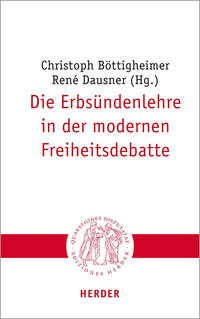 Die Erbsündenlehre in der modernen Freiheitsdebatte