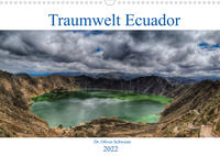 Traumwelt Ecuador (Wandkalender 2022 DIN A3 quer)