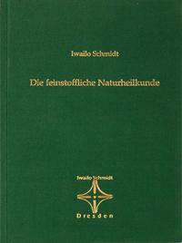 Die feinstoffliche Naturheilkunde