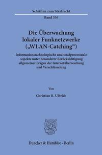 Die Überwachung lokaler Funknetzwerke ("WLAN-Catching").