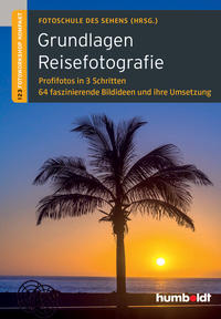 Grundlagen Reisefotografie