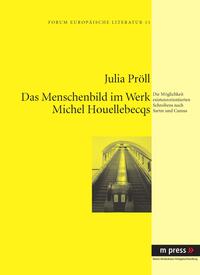 Das Menschenbild im Werk Michel Houellebecqs