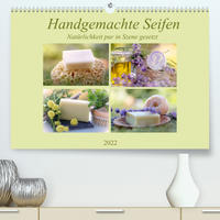 Handgemachte Seifen - Natürlichkeit in Szene gesetztAT-Version (Premium, hochwertiger DIN A2 Wandkalender 2022, Kunstdruck in Hochglanz)