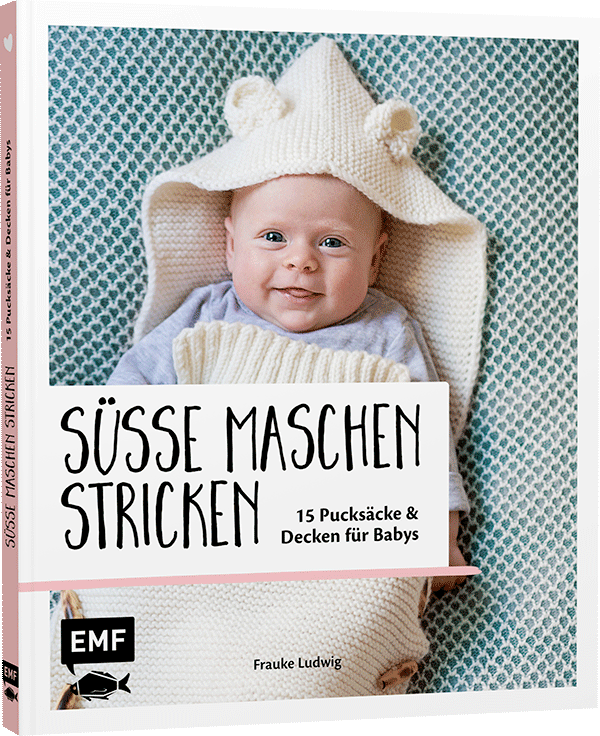 Süße Maschen stricken – 15 Pucksäcke und Decken für Babys