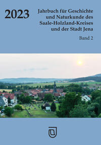 Jahrbuch für Geschichte und Naturkunde des Saale-Holzland-Kreises und der Stadt Jena