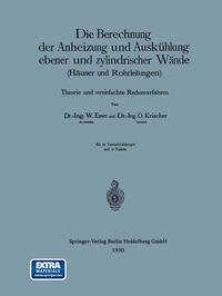 Die Berechnung der Anheizung und Auskühlung ebener und zylindrischer Wände (Häuser und Rohrleitungen)