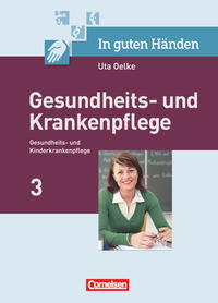 In guten Händen - Gesundheits- und Krankenpflege/Gesundheits- und Kinderkrankenpflege