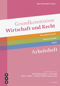 Grundkenntnisse Wirtschaft und Recht, Arbeitsheft (Print inkl. digitales Lehrmittel)