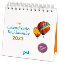 PAL-Lebensfreude-Tischkalender 2023: Inspirierender ,Kalender zum Aufstellen, mit 10-Tages-Kalenderium & motivierenden und, positiven Gedanken. Spiralbindung, 17x15cm