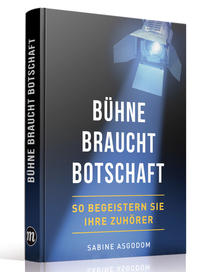 Bühne braucht Botschaft