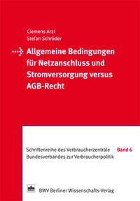 Allgemeine Bedingungen für Netzanschluss und Stromversorgung versus AGB-Recht