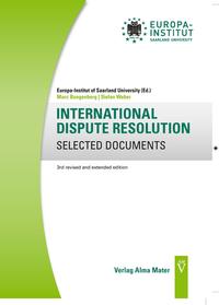 INTERNATIONAL DISPUTE RESOLUTION SELECTED DOCUMENTS