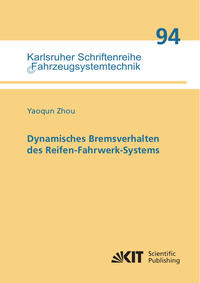 Dynamisches Bremsverhalten des Reifen-Fahrwerk-Systems