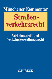 Münchener Kommentar zum Straßenverkehrsrecht Band 1: Verkehrsstrafrecht, Verkehrsverwaltungsrecht