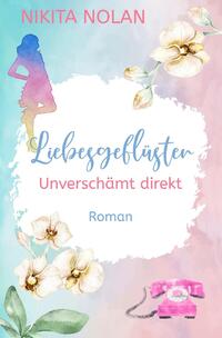 Liebesgeflüster - Unverschämt direkt