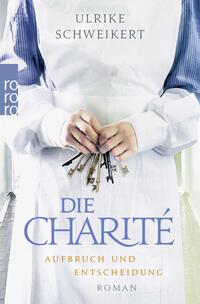 Die Charité: Aufbruch und Entscheidung