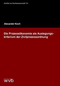 Die Prozessökonomie als Auslegungskriterium der Zivilprozessordnung