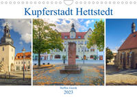 Kupferstadt Hettstedt (Wandkalender 2023 DIN A4 quer)